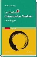 Leitfaden Chinesische Medizin - Grundlagen Urban&Fischer/Elsevier, Urban&Fischer Verlag