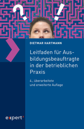 Leitfaden für Ausbildungsbeauftragte in der betrieblichen Praxis expert-verlag