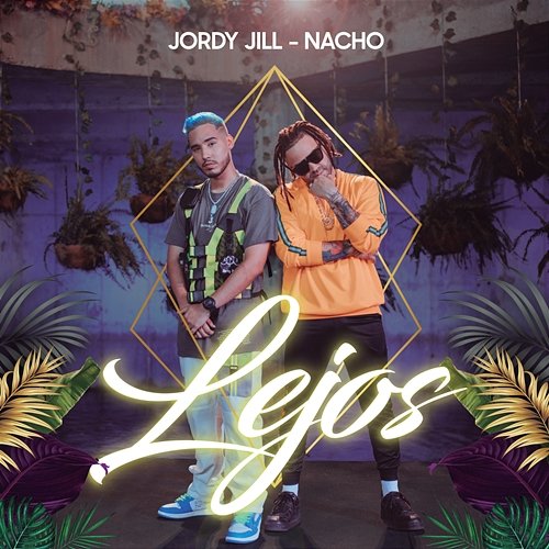 Lejos Nacho, Jordy Jill