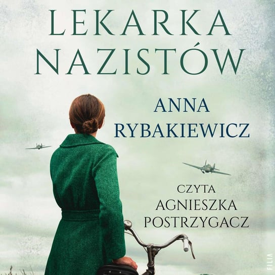 Lekarka nazistów Anna Rybakiewicz
