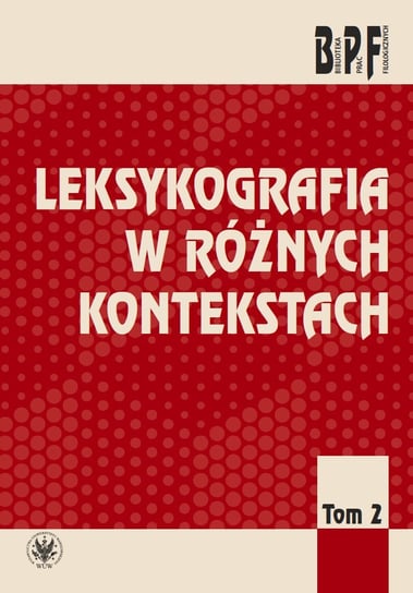 Leksykografia w różnych kontekstach. Tom 2 - ebook mobi Opracowanie zbiorowe