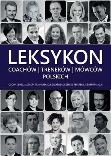 Leksykon coachów trenerów i mówców polskich Opracowanie zbiorowe