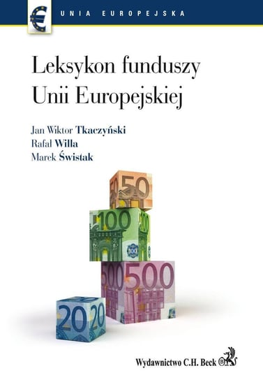 Leksykon Funduszy Unii Europejskiej Tkaczyński Jan Wiktor, Willa Rafał, Świstak Marek