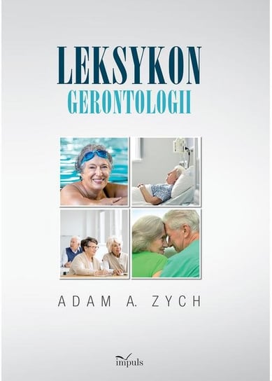 Leksykon gerontologii Zych Adam
