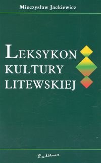 Leksykon kultury litewskiej Jackiewicz Mieczysław