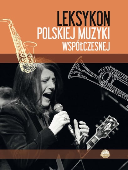 Leksykon polskiej muzyki współczesnej Opracowanie zbiorowe