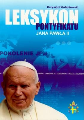 Leksykon Pontyfikatu Jana Pawła II Gołębiowski Krzysztof