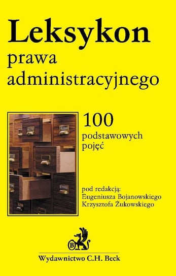 Leksykon Prawa Administracyjnego Bojanowski Eugeniusz, Żukowski Krzysztof
