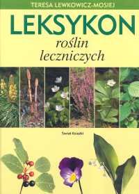 Leksykon roślin leczniczych Lewkowicz-Mosiej Teresa