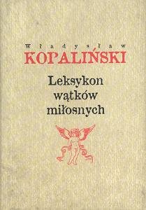 Leksykon wątków miłosnych Kopaliński Władysław