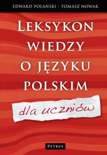 Leksykon Wiedzy o Języku Polskim Nowak Tomasz, Polański Edward