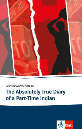 Lektürewortschatz zu The Absolutely True Diary of a Part-Time Indian Heymann Franziska