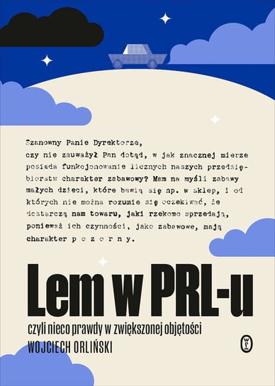 Lem w PRL-u, czyli nieco prawdy w zwiększonej objętości Orliński Wojciech