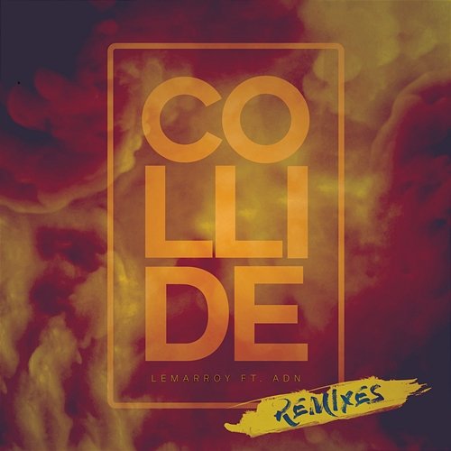 Lemarroy - Collide (Remixes) ADN, Lemarroy