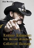 Lemmy Kilmister: Life Beyond Motörhead Burridge Alan