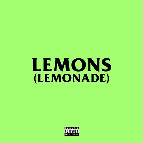 Lemons (Lemonade) Aka, Nasty C