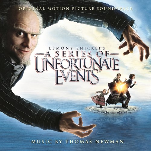 Lemony Snicket's: A Series of Unfortunate Events (Music from the Motion Picture) Thomas Newman