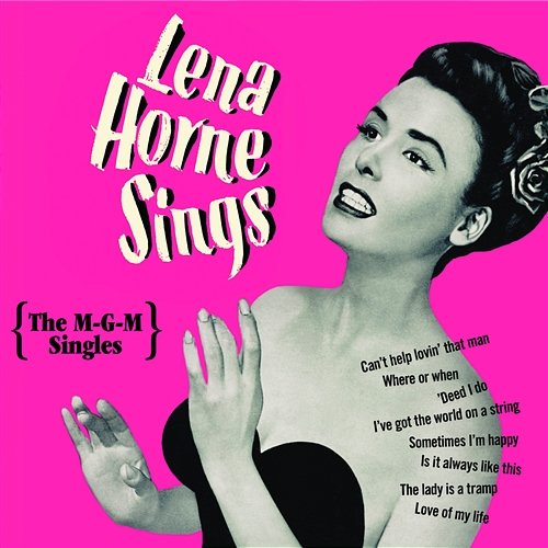 Lena Horne Sings: The M-G-M Singles Lena Horne
