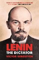Lenin the Dictator Sebestyen Victor
