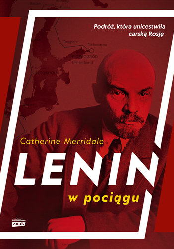 Lenin w pociągu Merridale Catherine
