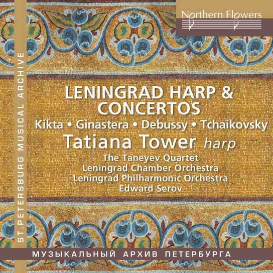 Leningrad Harp & Concertos Tower Tatiana, The Taneyev Quartet