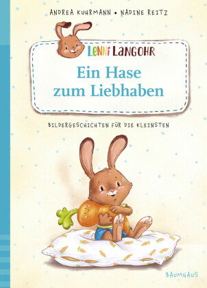 Lenni Langohr - Ein Hase zum Liebhaben Baumhaus Medien