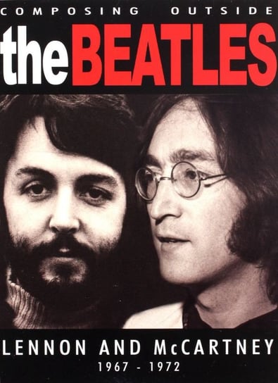 Lennon & Mccartney: Composing Outside the Beatles 1967-1972 Various Directors