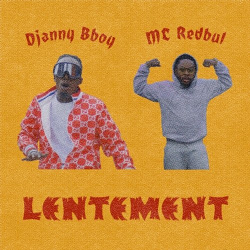 Lentement Djanny B.Boy & MC RedBul