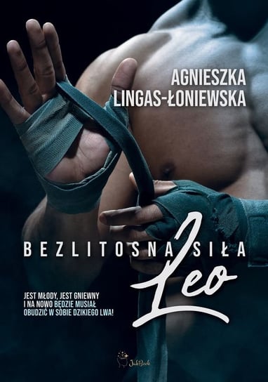 Leo. Bezlitosna siła Lingas-Łoniewska Agnieszka