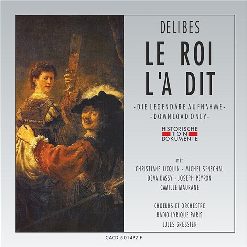 Leo Delibes: Le Roi L'a Dit Orchestre Radio Lyrique Paris, Choeurs Radio Lyrique Paris, Jules Gressier