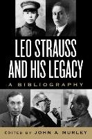 Leo Strauss & His Legacy Murley John A.