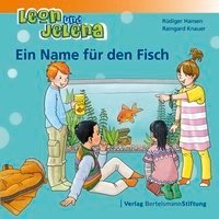 Leon und Jelena - Ein Name für den Fisch Hansen Rudiger, Knauer Raingard