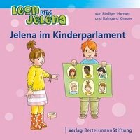 Leon und Jelena - Jelena im Kinderparlament Hansen Rudiger, Knauer Raingard