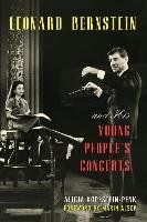 Leonard Bernstein and His Young People's Concerts Kopfstein-Penk Alicia