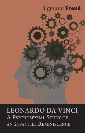 Leonardo da Vinci - A Psychosexual Study of an Infantile Reminiscence Freud Sigmund