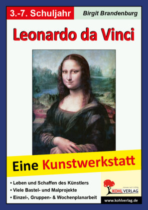 Leonardo da Vinci Eine Kunstwerkstatt für 8- bis 12-Jährige Kohl Verlag, Kohl Verlag E.K. Verlag Mit Dem Baum