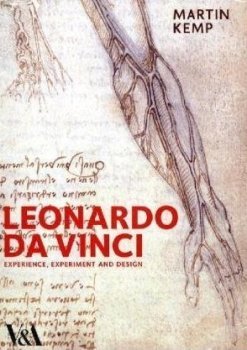 Leonardo Da Vinci Experience Experiment And Design Kemp Martin
