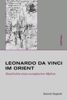 Leonardo da Vinci im Orient Seybold Dietrich