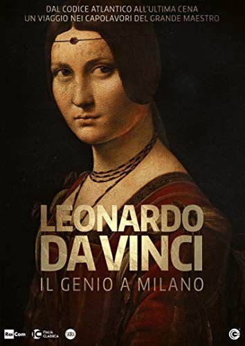Leonardo Da Vinci: The Genius in Milan Various Directors