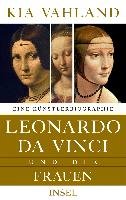 Leonardo da Vinci und die Frauen Vahland Kia
