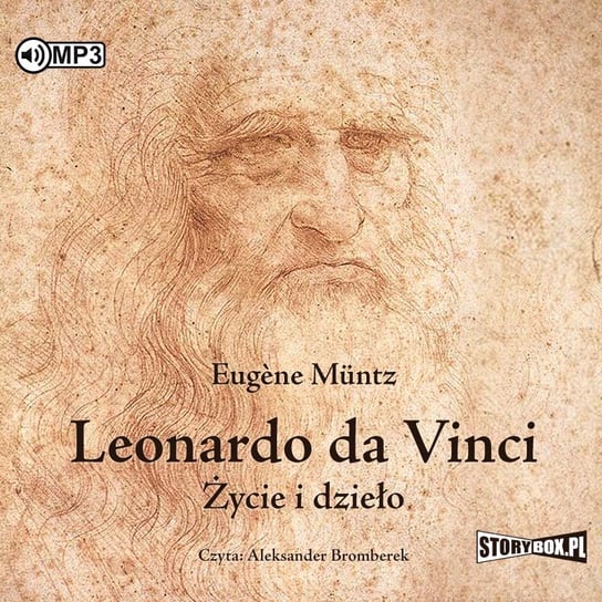 Leonardo da Vinci. Życie i dzieło Muntz Eugene