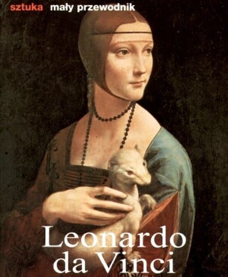 Leonardo da Vinci. Życie i twórczość Buchholz Elke