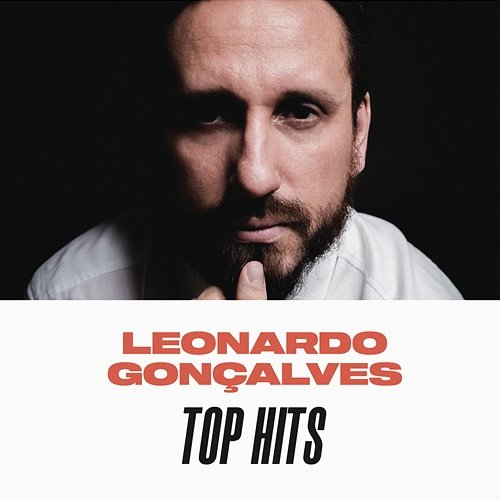 Leonardo Gonçalves Top Hits Leonardo Gonçalves