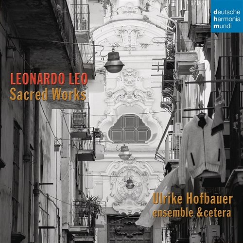 Leonardo Leo: Sacred Works Ulrike Hofbauer