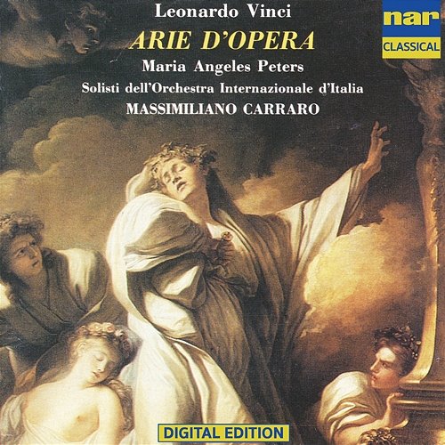 Leonardo Vinci: Arie D'opera Maria Angeles Peters, Massimiliano Carraro, Solisti Dell'orchestra Internazionale D'italia