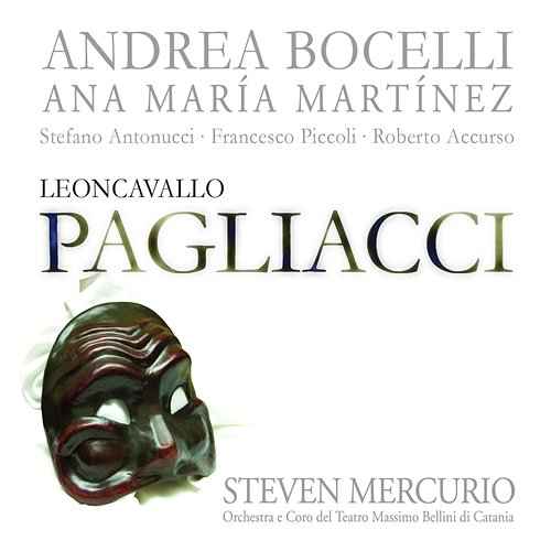Leoncavallo: Pagliacci / Act 1 - "Stridono lassù" Ana María Martínez, Orchestra of the Teatro Massimo Bellini, Catania, Steven Mercurio