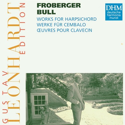 Leonhardt Edition Vol.13 - J. Bull / J.J. Froberger Gustav Leonhardt