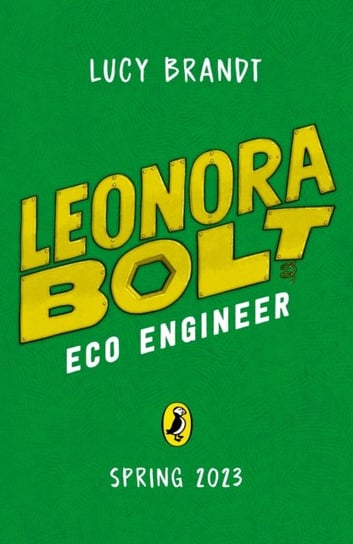 Leonora Bolt: Eco Engineer Brandt Lucy