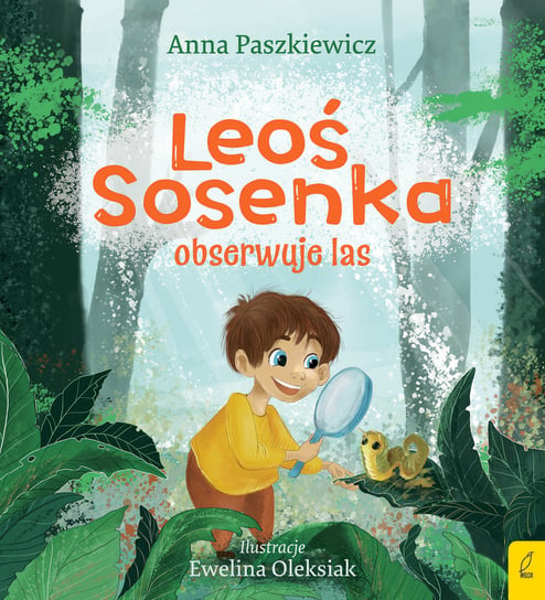 Leoś Sosenka obserwuje las Paszkiewicz Anna