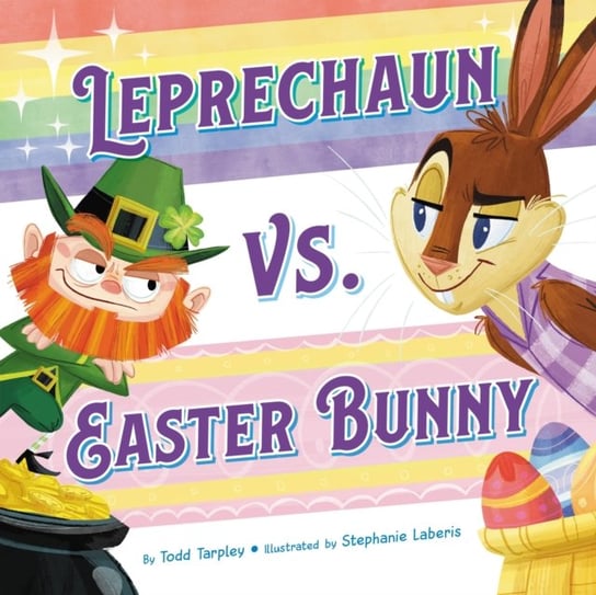 Leprechaun vs. Easter Bunny Todd Tarpley